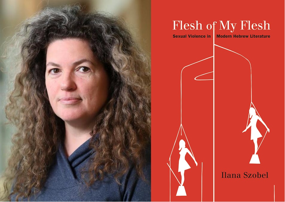 BOOK LAUNCH - Flesh of My Flesh: Sexual Violence in Modern Hebrew Literature