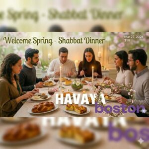 Havaya Welcome Spring Shabbat Dinner